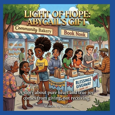 Light of Hope: Abygail's Gift: A Story about Pure Heart and True Joy Comes from Giving, Not Receiving. by , Ntgb book cover