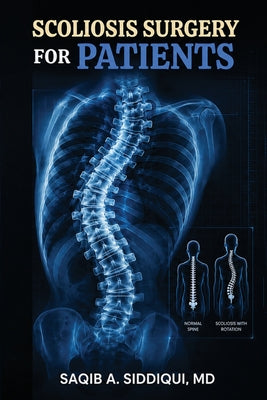 Scoliosis Surgery for Patients by Saqib A. Siddiqui book cover