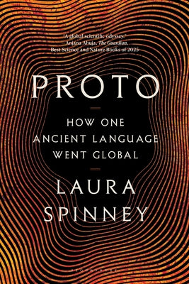 Proto: How One Ancient Language Went Global by Laura Spinney book cover