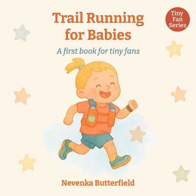 Trail Running for Babies: A first book for tiny fans (0-12 months) by Nevenka Butterfield book cover