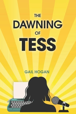 The Dawning of Tess by Gail Hogan book cover
