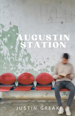 Augustin Station by Justin Greak book cover