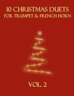 10 Christmas Duets for Trumpet and French Horn: Vol. 2 by B. C. Dockery book cover