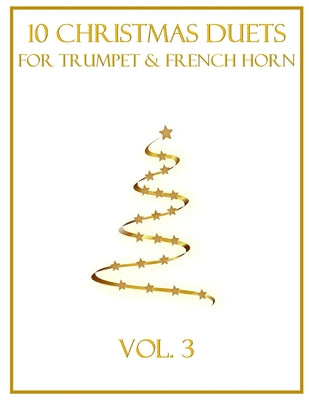 10 Christmas Duets for Trumpet and French Horn: Vol. 3 by B. C. Dockery book cover