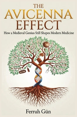 Book cover of The Avicenna Effect: Bridging a Millennium of Medical Knowledge by G