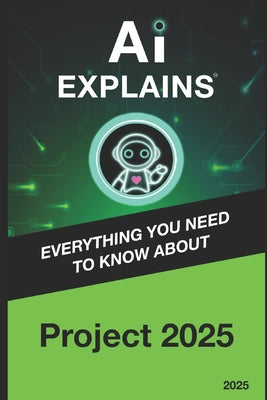 Book cover of AI Explains: Project 2025 by Piani, Alexis