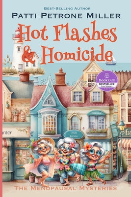 Book cover of Hot Flashes & Homicide by Petrone Miller, Patti
