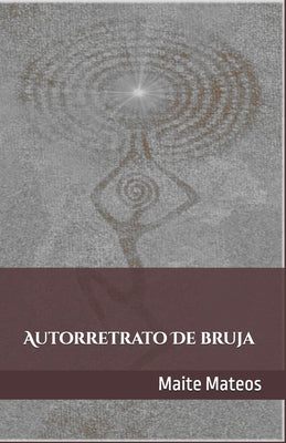 Autorretrato de bruja by Maite Mateos book cover
