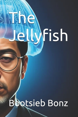 Book cover of The Jellyfish by Bonz, Bootsieb