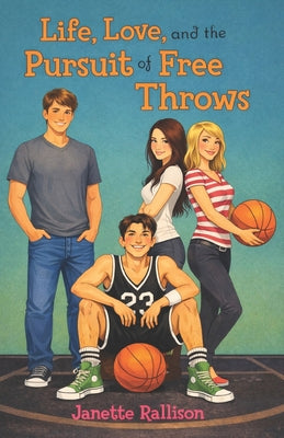 Life, Love, and the Pursuit of Free Throws