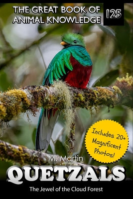 Book cover of Quetzals: The Jewel of the Cloud Forest by Martin, M.