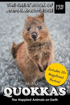 Book cover of Quokkas: The Happiest Animals on Earth by Martin, M.
