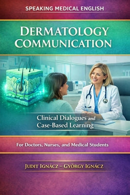 Book cover of Dermatology Communication: Skin Diseases by Ign