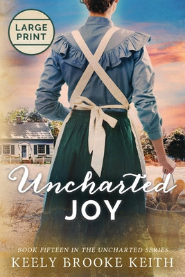 Uncharted Joy: Large Print