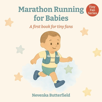 Book cover of Marathon Running for Babies: A first book for tiny fans (0-12 months) by Butterfield, Nevenka
