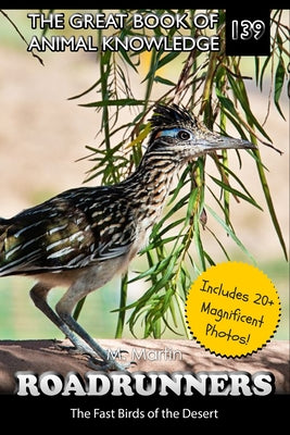 Book cover of Roadrunners: The Fast Birds of the Desert by Martin, M.