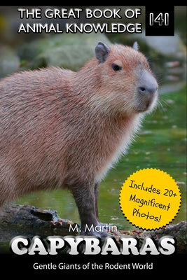 Book cover of Capybaras: Gentle Giants of the Rodent World by Martin, M.