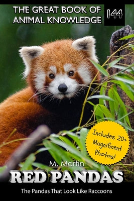 Book cover of Red Pandas: The Pandas That Look Like Raccoons by Martin, M.
