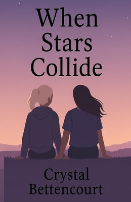 When Stars Collide by Crystal Bettencourt book cover