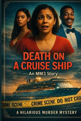 Book cover of Death on a Cruise Ship: A Hilarious Murder Mystery by 3, MM
