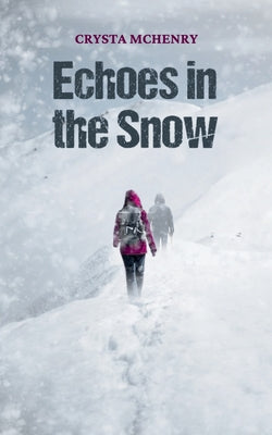 Book cover of Echoes in the Snow by McHenry, Crysta