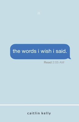 The words i wish i said by Caitlin Kelly book cover