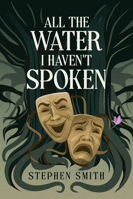 All the Water I Haven't Spoken by Stephen Smith book cover