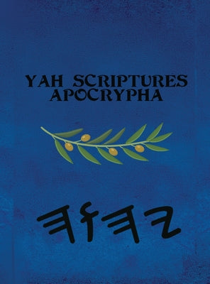 Yah Scriptures Apocrypha by Boss book cover