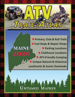 2026 Maine ATV Trail Map Atlas by Angela Quintal-Snowman book cover