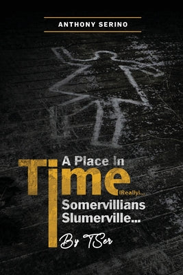 Book cover of Somervillians Slumerville: A Mockumentary by Serino, Anthony