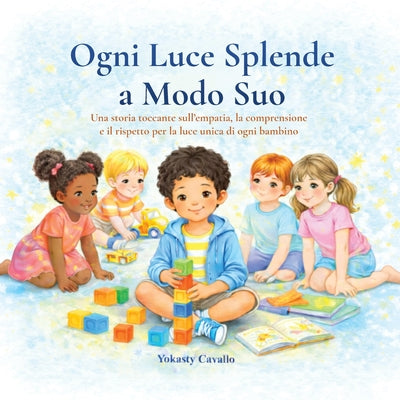 Book cover of Ogni Luce Splende a Modo Suo by Cavallo, Yokasty