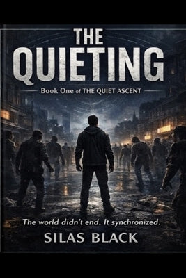 Book cover of The Quieting by Black, Silas
