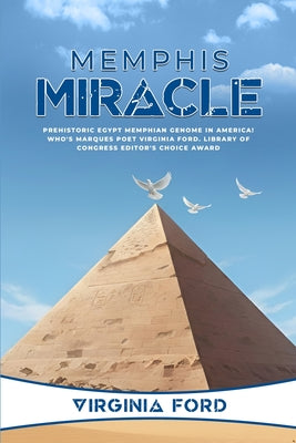 Memphis Miracle: Prehistoric Egypt Memphian genome in America! by Virginia Ford book cover