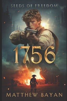 1756: Seeds of Freedom by Matthew Bayan book cover