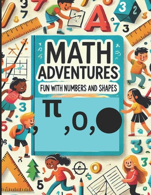 Book cover of Math Adventures: Fun with Numbers and Shapes by Bhat, Rouf