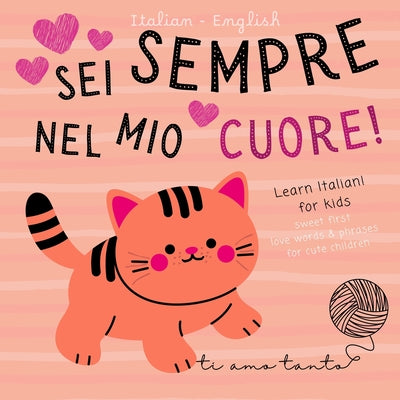 Ti amo Italian English Sweet First Love Words & Phrases for Cute Children, Learn Italian for Kids: Italian Books for Babies More Than just for Valenti by A Di Meglio book cover