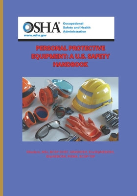 Book cover of Personal Protective Equipment: A U.S. Safety Handbook. by Obadare, Adewole