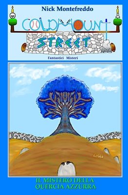 Book cover of Il Mistero della Quercia Azzurra by Montefreddo, Nick