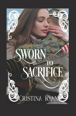 Sworn To Sacrifice by Cristina Ryan book cover