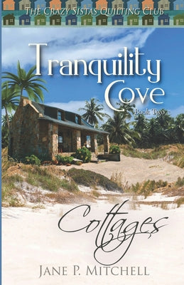 Book cover of Tranquility Cove: Cottages by Mitchell, Jane P.