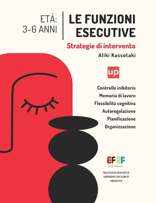 Book cover of Le funzioni esecutive - Strategie di intervento by Kassotaki, Aliki
