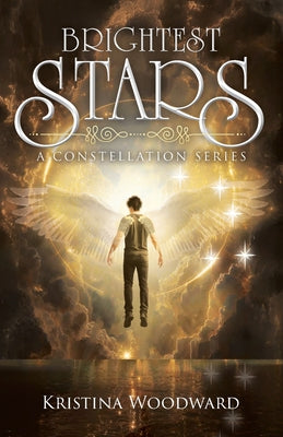 Book cover of Brightest Stars: A Constellation Series by Woodward, Kristina