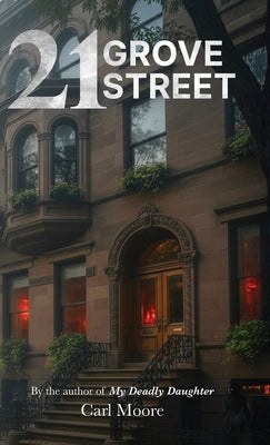 Book cover of 21 Grove Street by Moore, Carl
