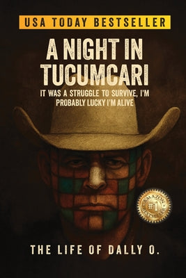 A Night in Tucumcari: The Life of Dally O. by Yarbrough, Dally book cover