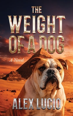 The Weight of a Dog by Alex Lucio book cover