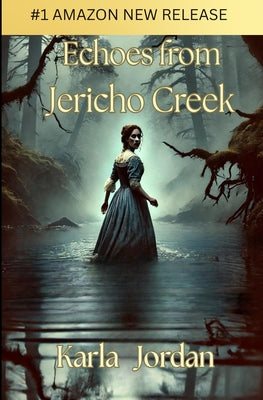 Echoes From Jericho Creek by Karla Jordan book cover