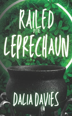 Book cover of Railed by the Leprechaun by Davies, Dalia