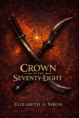Book cover of Crown of the seventy-eight by Siron, Elizabeth A.