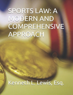 Sports Law: A Modern and Comprehensive Approach by Kenneth, Jr. Lewis book cover
