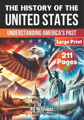 Book cover of The History of the USA Understanding America's Past: The History of the United States of America The Story of the United States by Joseph, Jennifer